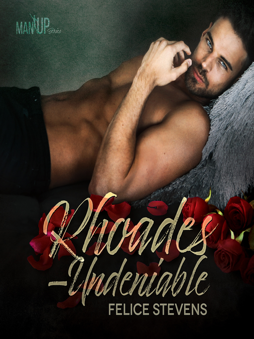 Title details for Rhoades—Undeniable by Felice Stevens - Available